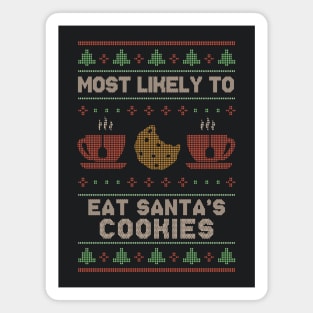 Most Likely to Eat Santa's Cookies // Funny Ugly Christmas Sweater Magnet